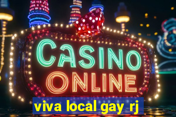viva local gay rj